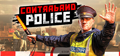 边境缉私官【steam】正版离线+送网盘版边境检查官Contraband Police-悦玩游戏