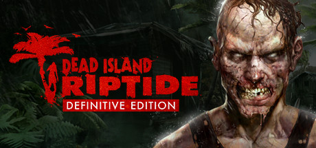 死亡岛激流终极版合集丨Dead Island Definitive Edition-悦玩游戏