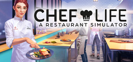 大厨生活餐厅模拟器丨Chef Life: A Restaurant Simulator-悦玩游戏