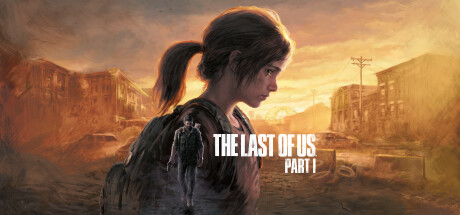 最后生还者丨美国末日丨The Last of Us™ Part I-悦玩游戏