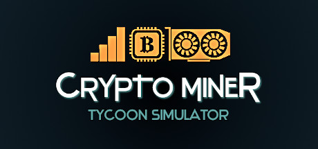 加密矿工大亨模拟器 Crypto Miner Tycoon Simulator-悦玩游戏