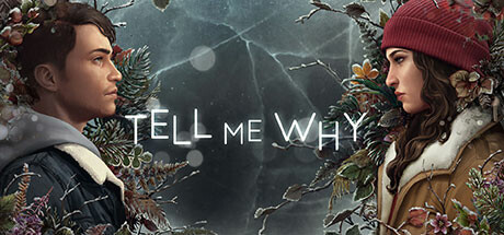 Tell Me Why-悦玩游戏