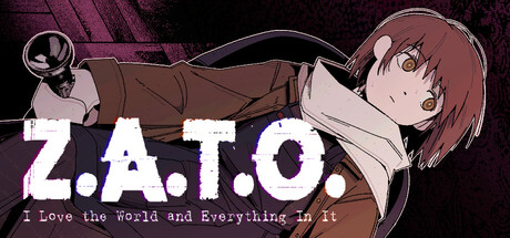 Z.A.T.O. // I Love the World and Everything In It-悦玩游戏
